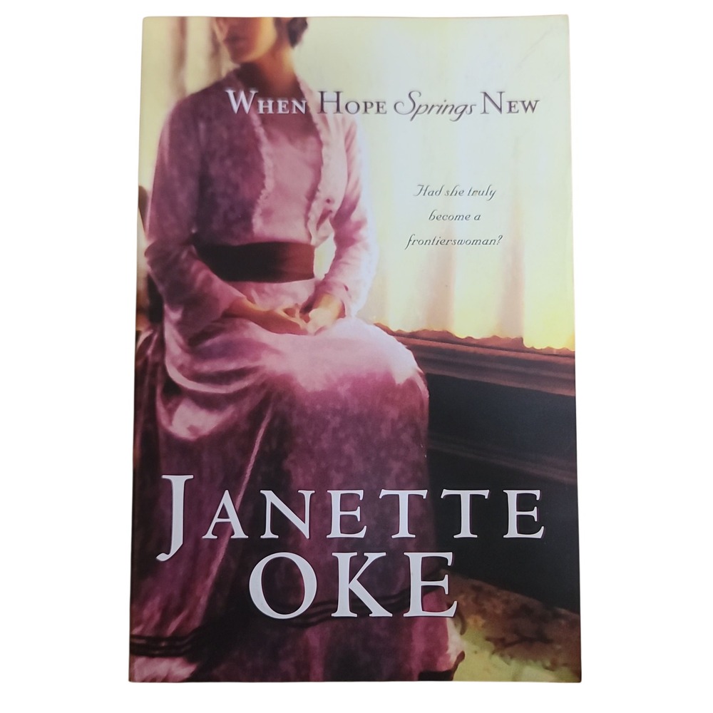 When Hope Springs New Janette Oke Canadian West Series Book 4 Historical Fiction
